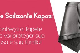 Proteja sua casa com o Tapete Sanitizante Kapazi!